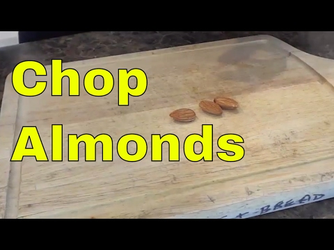 How To Chop Almonds-Tutorial How To Chop Almonds-Tutorial