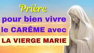 ✨ Prière Pour Le Carême 2023 ✨ Pour Bien Vivre le Temps de Carême avec la VIERGE MARIE