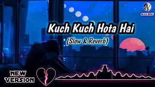 Kuch Kuch Hota Hai_|_Slow & Reverb Songs|Ashwani Machal"Reprise Version"|Cover|Old Songs New Version