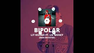 LIT killah, Lil Mosey - Bipolar (BASS BOOSTED)