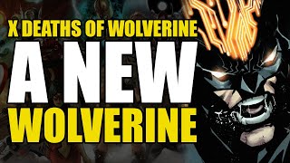 A New Wolverine: X Deaths of Wolverine Part 1 | Comics Explained