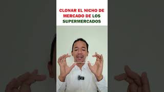 Clonar el nicho de mercado de los supermercados  Arquitecto Calderon