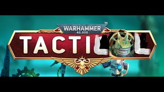 WH40k Tacticus: TactiLOLs - Peak Guild Wars