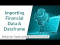 Importing Financial Data & Dataframe | Python for Trading | Quantra Free Course
