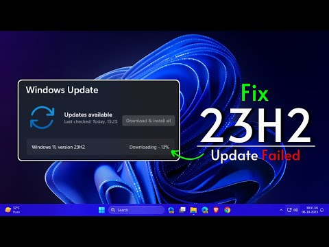 Windows 11 Update 23H2/24H2 — Failed to download and install (fix)
