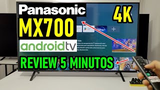 PANASONIC MX700 (MX700H) / REVIEW COMPLETA EN 5 MINUTOS / Smart TV 4K Android
