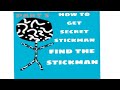 cara mendapatkan secret stickman di find the stickman