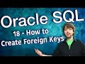 Oracle SQL Tutorial 18 - How to Create Foreign Keys