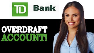 How To Overdraft At TD Bank (2025)