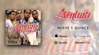 Aventura - Nueve Y Quince (9:15) [Official Audio]