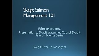 Skagit Salmon Science Series #1: Skagit Salmon Management 101