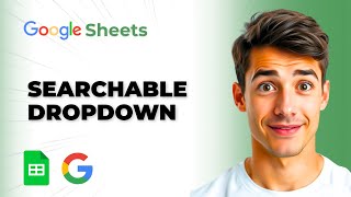 How To Create A Searchable Dropdown List In Google Sheets (Easiest Way) (2026 Guide)