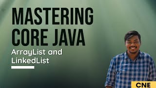 ArrayList vs. LinkedList | List in Java | Mastering Core Java Tutorial 09