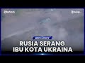 Rusia Balas Ukraina, Luncurkan 38 Drone dan Rudal Balistik ke Kyiv