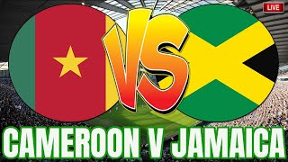 Cameroon Vs Jamaica Live Stream || Fifa International Friendly || Reggae Boyz Watchalong