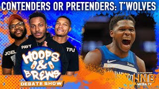 Contenders or Pretenders: Minnesota Timberwolves | Hoops & Brews (Clips)