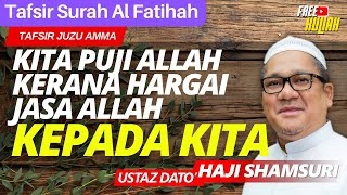 Tafsir Surah Al Fatihah - Ustaz Shamsuri Haji Ahmad