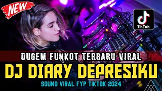 DJ DIARY DEPRESIKU LAST CHILD (NEW) X DJ SEKUAT HATIMU || DUGEM BEST DJ FUNKOT HARDMIX TERBARU 2024