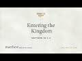 Entering the Kingdom (Matthew 18:1–4) [Audio Only]