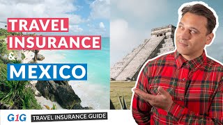 Traveling to Mexico? Your Ultimate Guide To Comprehensive Travel Insurance | G1G
