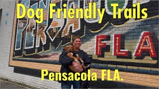 Dog Friendly walking Trails in Pensacola Fla