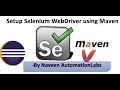 How to setup Selenium WebDriver using Maven - POM Dependency How to setup Selenium WebDriver using Maven - POM Dependency