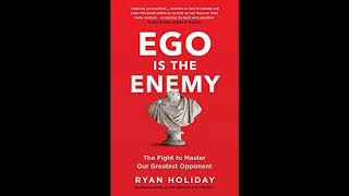 EGO IS THE ENEMY BY RYAN HOILDAY | FULL AUDIOBOOK