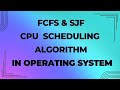 FCFS & SJF CPU scheduling algorithm problem in Tamil/operating system problem/cpu scheduling in os