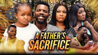A FATHER'S SACRIFICE (Full Movie) Sambasa Nzeribe/Ebube Obio 2022 Latest Nigerian Nollywood Movie