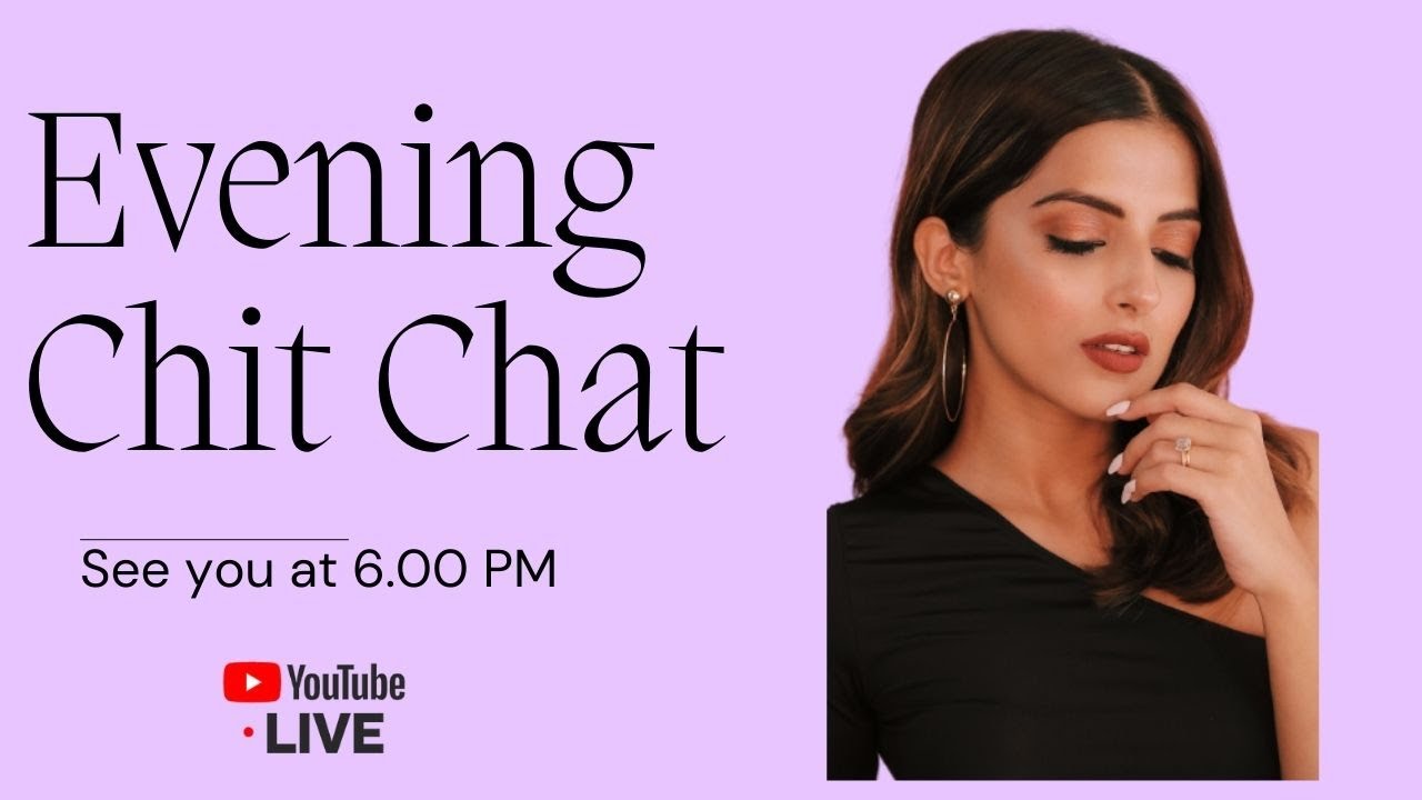 Evening Chitchat Youtube