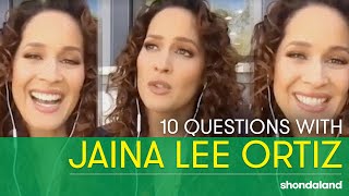10 Questions with Jaina Lee Ortiz | Shondaland