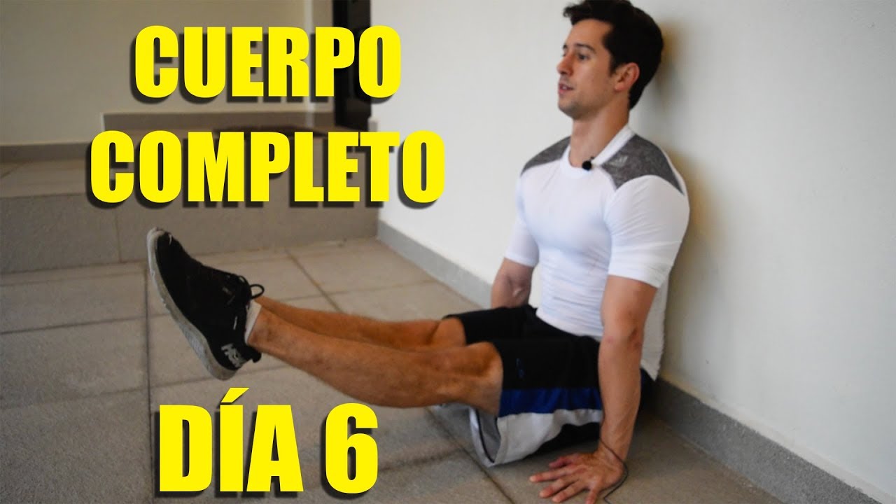 Calistenia Para Principiantes | Día 6 | Cuerpo Completo - YouTube