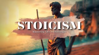 Stoicism: Mastering Life's Challenges