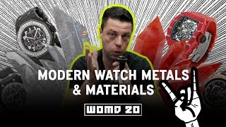 WOMD 20 l Modern Watch Metals & Materials