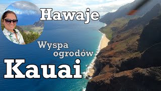 Hawaje wyspa ogrodów- Kauai