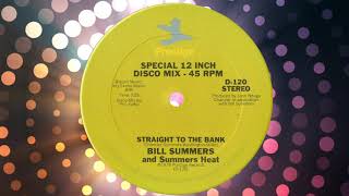 "Straight to the Bank"  by Bill Summers & Summers Heat (Special 12" Disco Mix) from For Discos Only