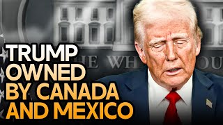 Trump Got Completely Rolled By Canada And Mexico