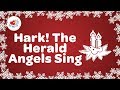 Hark! The Herald Angels Sing with Lyrics | Christmas Carol