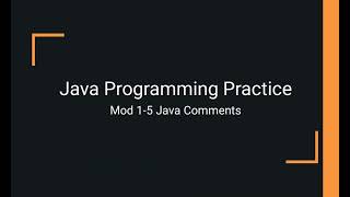 Java Practice Examples - Module 1-5 Creating Comments in Java