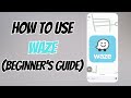 How to Use Waze for Navigation A Beginner’s Guide