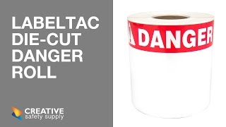 LabelTac Die-Cut Danger Roll - Keep Your Employees Safe!