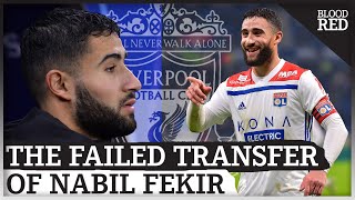 Inside story on Nabil Fekir Liverpool transfer that never was
