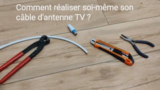 Comment réaliser soi-même son câble d'antenne TV ? (Connexion fiche sur câble coaxial)