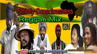 STRICTLY CONSCIOUSNESS REGGAE MIX Vol 1; Clean Reggae; 90's Conscious Reggae