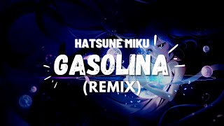 Hatsune Miku - Gasolina (Refaat Mridha Remix) | Daddy Yankee