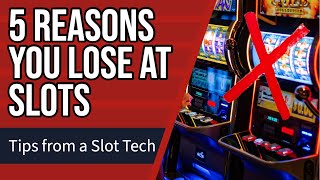 Top 5 Reasons you LOSE at Slots 🎰 HOW TO FIX IT! Tips from a Slot Tech ⭐️