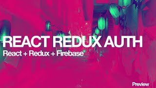 React / Redux / Firebase App #1 (Preview) (React).
