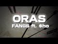 Oras - Fangs ft. $ho ( Official Lyric Video)