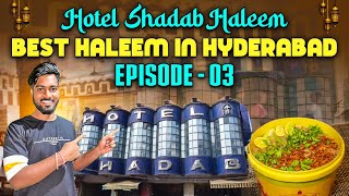 Hotel shadab haleem || Best haleem place in Hyderabad 2024 || EPISODE 03 || HALEEM SERIES ||PRANAV||