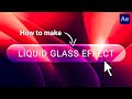 Liquid Glass Effect in After Effects – Easy 1 Minute Tutorial